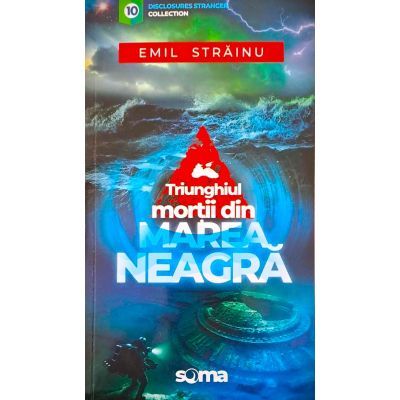 Triunghiul mortii din Marea Neagra - Emil Strainu