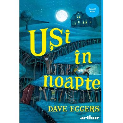 Usi în noapte - Dave Eggers