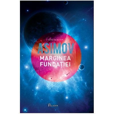 Fundaţia. Marginea fundaţiei - Isaac Asimov