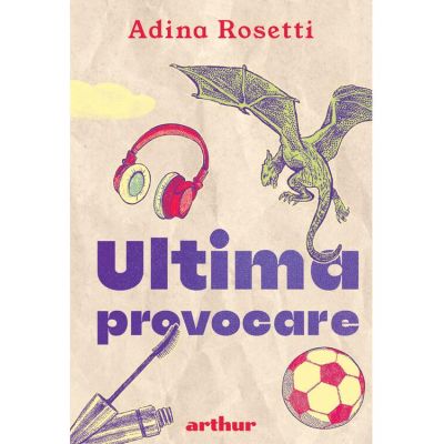 Ultima provocare - Adina Rosetti