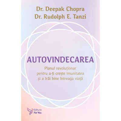Autovindecarea - Deepak Chopra