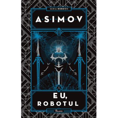 Roboții I. Eu, Robotul - Isaac Asimov