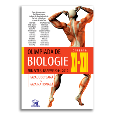 Olimpiada de biologie, clasele 11-12. Subiecte si bareme 2014-2019, faza judeteana si faza nationala - Traian Saitan
