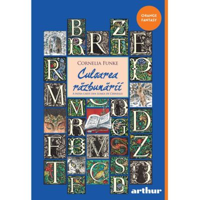 Lumea de cerneala #4: Culoarea razbunarii - Cornelia Funke