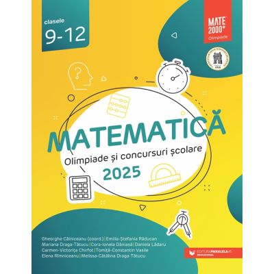 Matematică. Olimpiade şi concursuri şcolare 2025. Clasele 9-12 - Gheorghe Cainiceanu