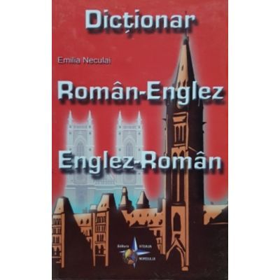 Dictionar Roman Englez / Englez Roman