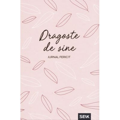 Dragoste de sine. Jurnal fericit