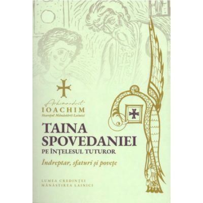 Taina spovedaniei pe intelesul tuturor - Ioachim Parvulescu