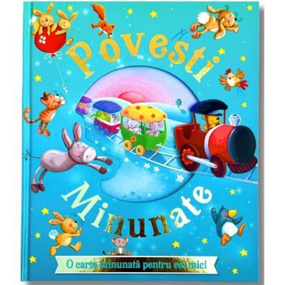 Povesti minunate. O carte minunata pentru cei mici.