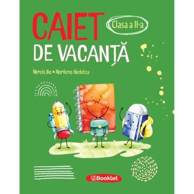 Caiet de vacanta pentru clasa a 2-a - Marilena Nedelcu, Mirela Ilie